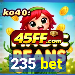 235 bet